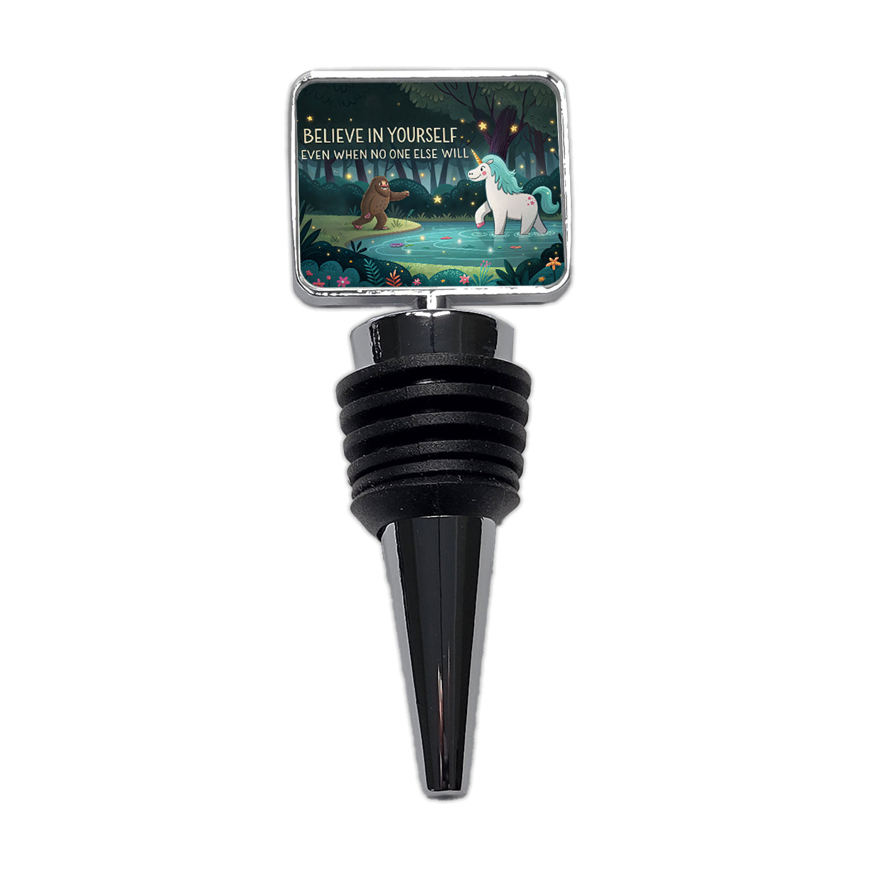 Believe In Yourself Even When No One Else Will Bigfoot Unicorn Funny Wine Bottle Stopper
