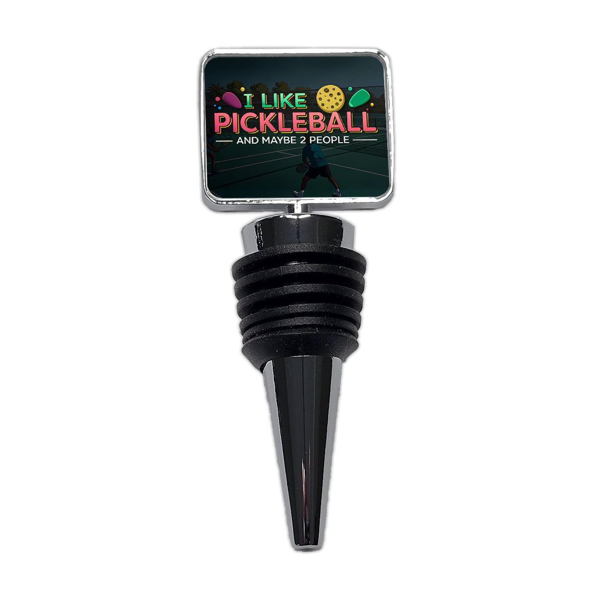 I Like Pickleball And Maybe 2 People Funny Wine Bottle Stopper