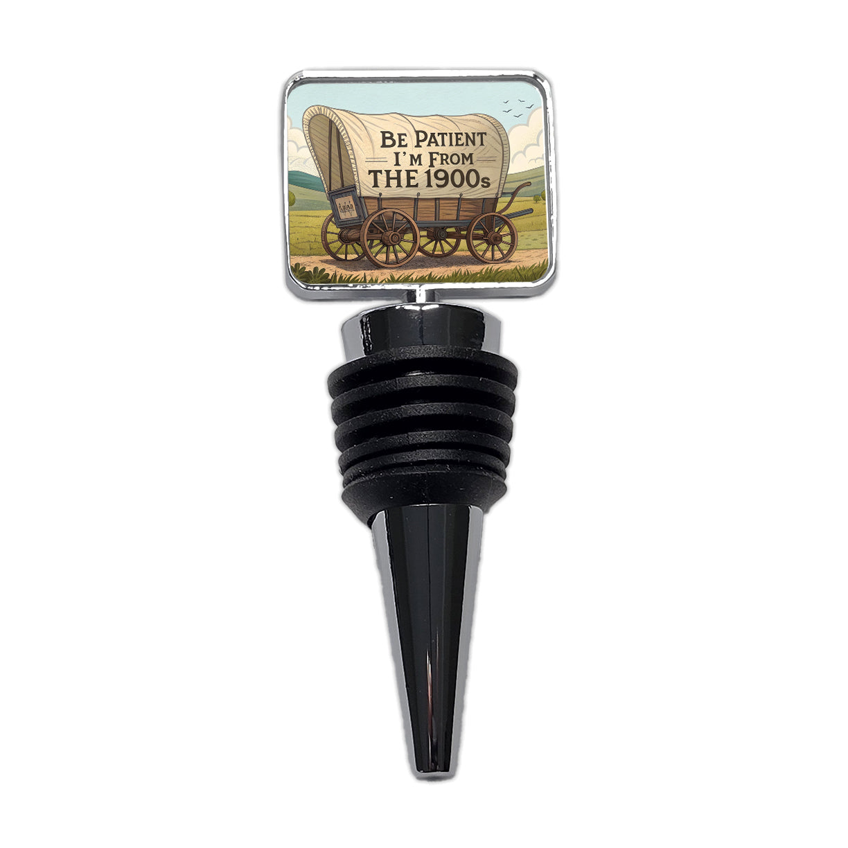 Be Patient I'm From The 1900s Covered Wagon Wine Bottle Stopper