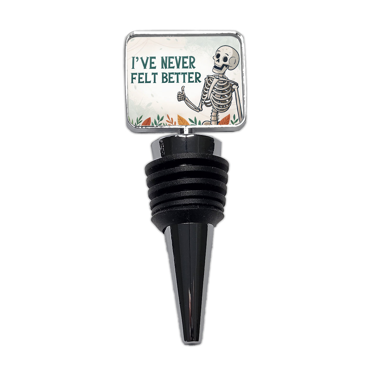 I've Never Felt Better Skeleton Giving A Thumbs Up Funny Wine Bottle Stopper