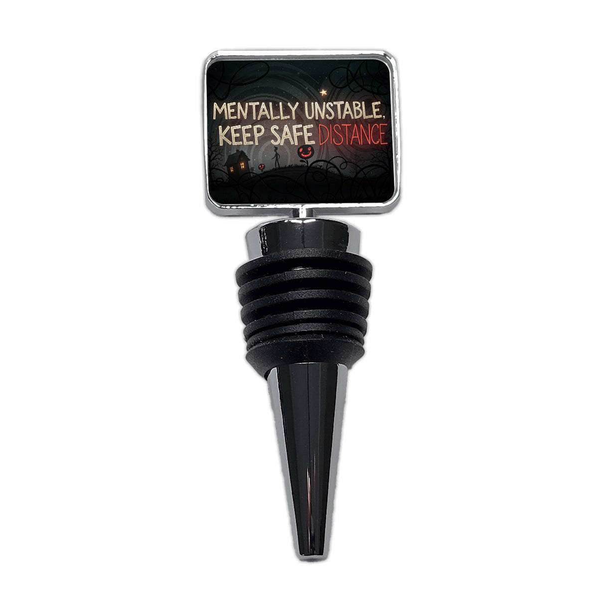 Mentally Unstable Keep Safe Distance Funny Crazy Wine Bottle Stopper