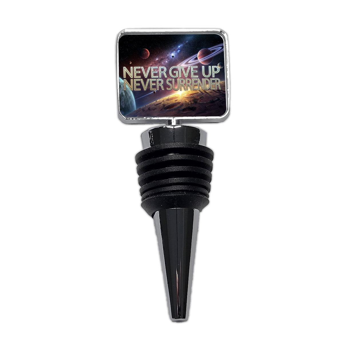 Never Give Up Never Surrender Galaxy Space Inspirational Wine Bottle Stopper