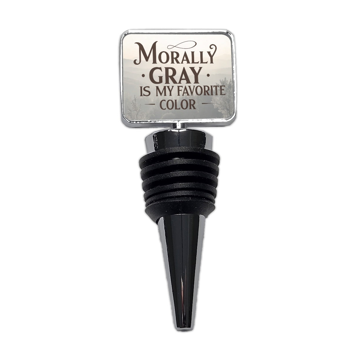 Morally Gray Is My Favorite Color Funny Wine Bottle Stopper