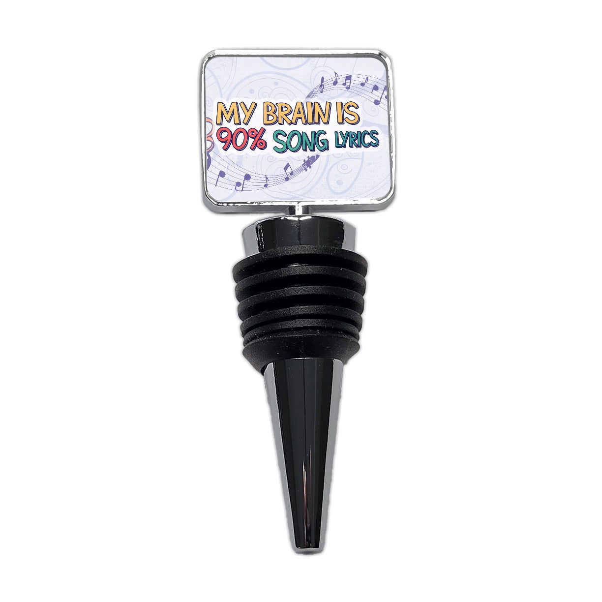 My Brain is 90 Percent Song Lyrics Funny Wine Bottle Stopper