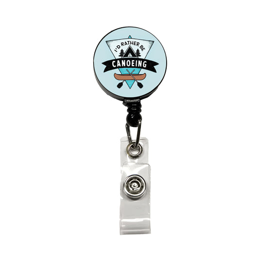 I'd Rather Be Canoeing Retractable ID Key Card Name Tag Badge Holder with Clip