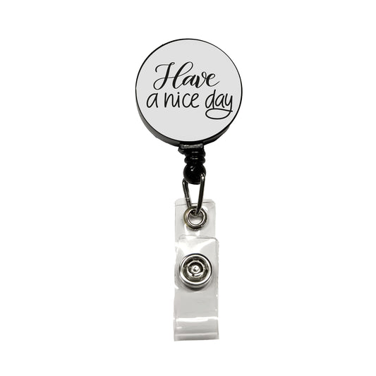Have A Nice Day Gray Retractable ID Key Card Name Tag Badge Holder with Clip