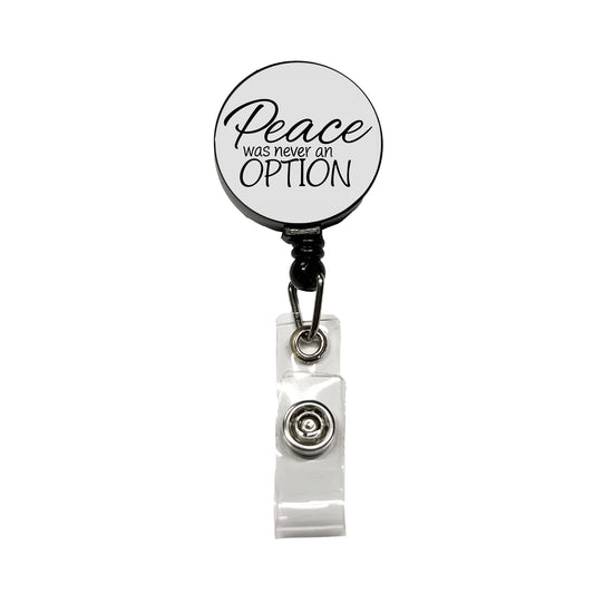Peace Was Never An Option Funny Retractable ID Key Card Name Tag Badge Holder with Clip