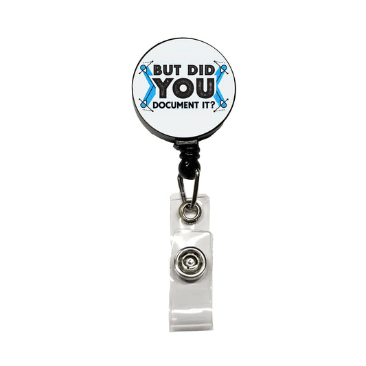 But Did You Document It Retractable ID Key Card Name Tag Badge Holder with Clip
