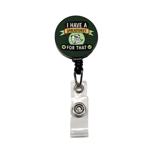 I Have A Spreadsheet For That Retractable ID Key Card Name Tag Badge Holder with Clip