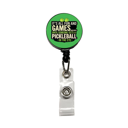 Fun and Games Until Someone Gets a Pickleball in Eye Funny Retractable ID Key Card Name Tag Badge Holder with Clip