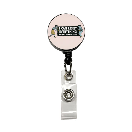 I Can Resist Everything Except Temptation Funny Retractable ID Key Card Name Tag Badge Holder with Clip
