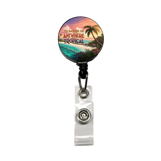 I'd Rather Be Anywhere Tropical Beach Retractable ID Key Card Name Tag Badge Holder with Clip