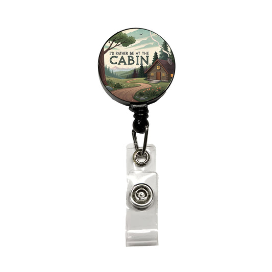 I'd Rather Be At The Cabin In The Woods Retractable ID Key Card Name Tag Badge Holder with Clip