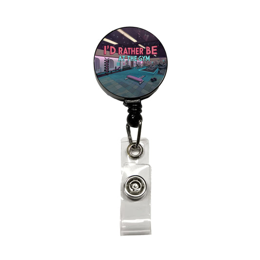 I'd Rather Be At The Gym Retractable ID Key Card Name Tag Badge Holder with Clip