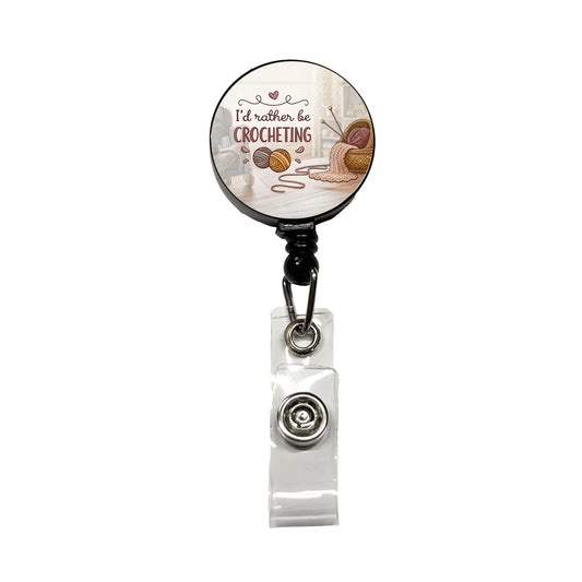 I'd Rather Be Crocheting Retractable ID Key Card Name Tag Badge Holder with Clip