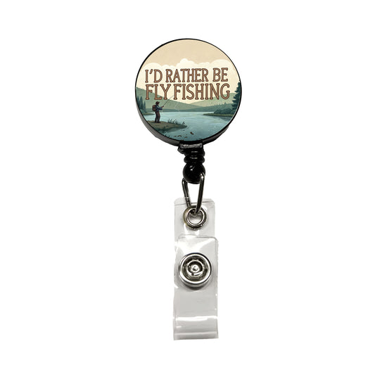 I'd Rather Be Fly Fishing Retractable ID Key Card Name Tag Badge Holder with Clip