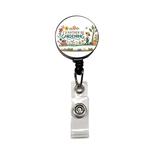 I'd Rather Be Gardening Retractable ID Key Card Name Tag Badge Holder with Clip