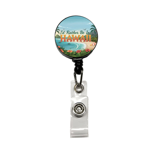 I'd Rather Be In Hawaii Retractable ID Key Card Name Tag Badge Holder with Clip