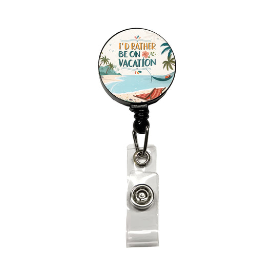 I'd Rather Be On Vacation Tropical Beach Retractable ID Key Card Name Tag Badge Holder with Clip