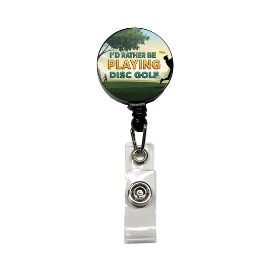 I'd Rather Be Playing Disc Golf Retractable ID Key Card Name Tag Badge Holder with Clip