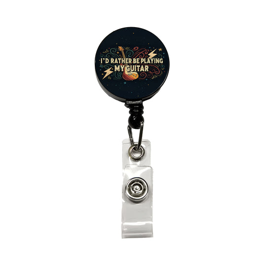 I'd Rather Be Playing My Guitar Rock And Roll Retractable ID Key Card Name Tag Badge Holder with Clip
