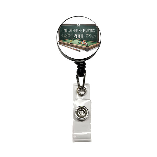 I'd Rather Be Playing Pool Retractable ID Key Card Name Tag Badge Holder with Clip