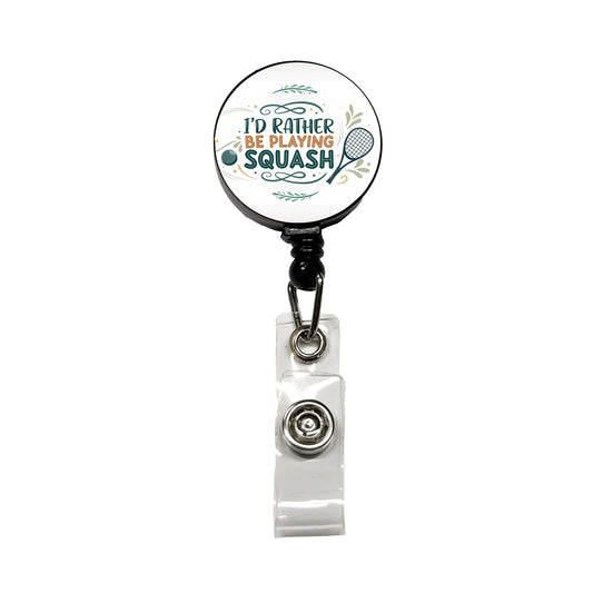 I'd Rather Be Playing Squash Retractable ID Key Card Name Tag Badge Holder with Clip