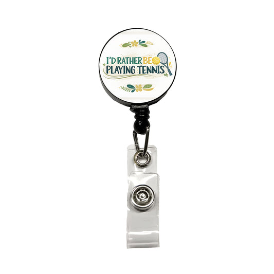 I'd Rather Be Playing Tennis Retractable ID Key Card Name Tag Badge Holder with Clip