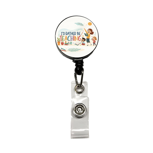 I'd Rather Be Teaching Children Retractable ID Key Card Name Tag Badge Holder with Clip