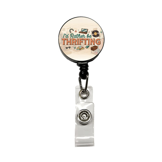 I'd Rather Be Thrifting Thrift Store Shopping Retractable ID Key Card Name Tag Badge Holder with Clip
