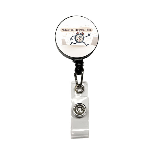 Probably Late For Something Funny Running Clock Retractable ID Key Card Name Tag Badge Holder with Clip