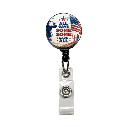 All Gave Some Some Gave All Patriotic Military Retractable ID Key Card Name Tag Badge Holder with Clip