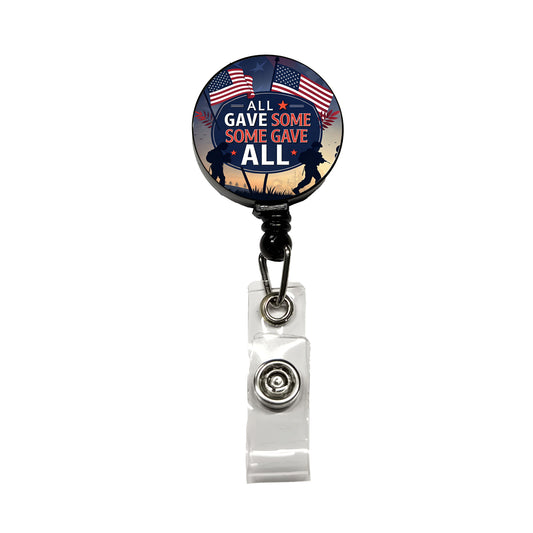 All Gave Some Some Gave All Soldiers Marching Patriotic Retractable ID Key Card Name Tag Badge Holder with Clip