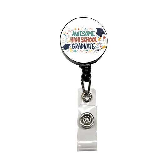 Awesome High School Graduate Graduation Inspirational Retractable ID Key Card Name Tag Badge Holder with Clip