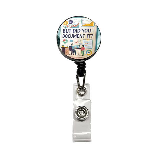But Did You Document It Funny Retractable ID Key Card Name Tag Badge Holder with Clip