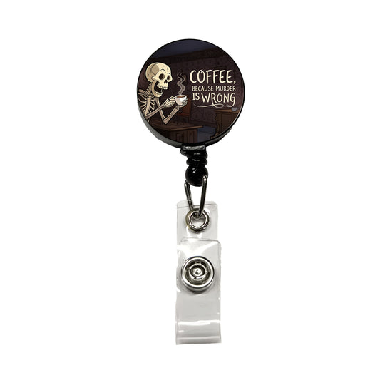 Coffee Because Murder Is Wrong Funny Skeleton Retractable ID Key Card Name Tag Badge Holder with Clip