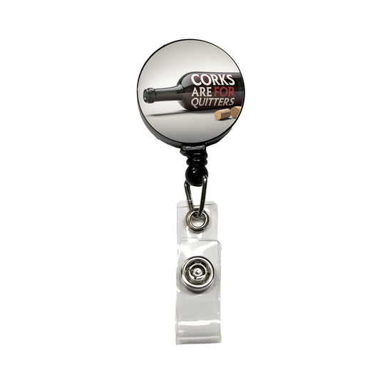 Corks Are For Quitters Funny Wine Bottle Retractable ID Key Card Name Tag Badge Holder with Clip