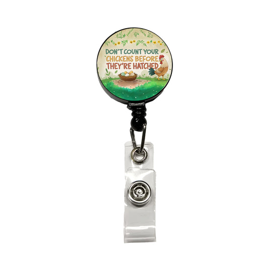 Don't Count Your Chickens Before They're Hatched Funny Saying Retractable ID Key Card Name Tag Badge Holder with Clip