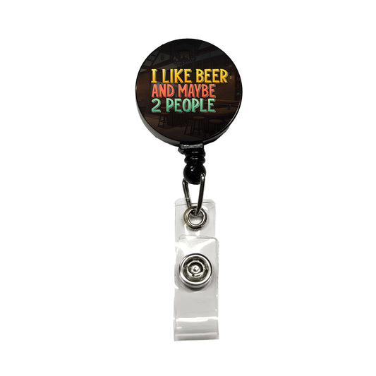 I Like Beer And Maybe 2 People Funny Retractable ID Key Card Name Tag Badge Holder with Clip