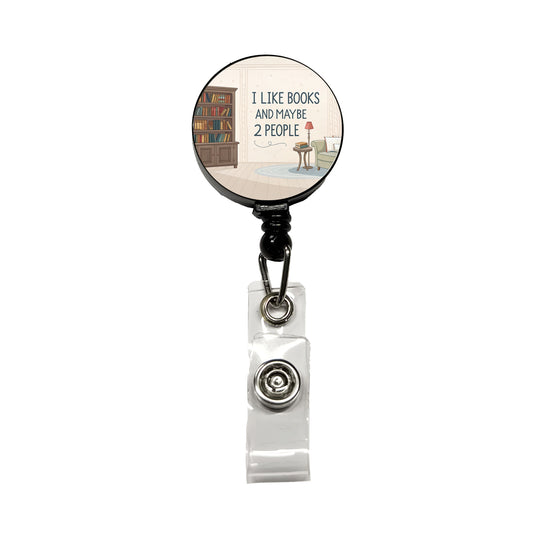 I Like Books And Maybe 2 People Funny Retractable ID Key Card Name Tag Badge Holder with Clip
