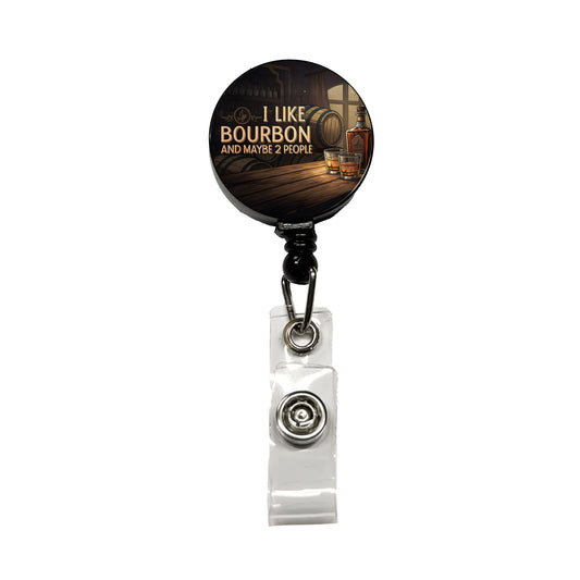 I Like Bourbon And Maybe 2 People Funny Retractable ID Key Card Name Tag Badge Holder with Clip