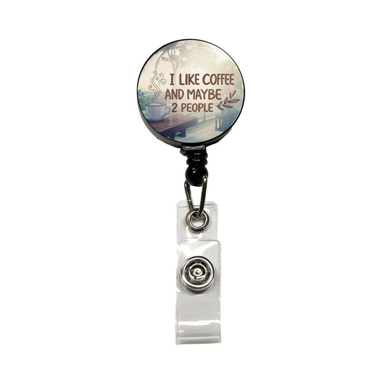 I Like Coffee And Maybe 2 People Funny Retractable ID Key Card Name Tag Badge Holder with Clip