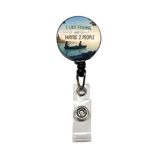 I Like Fishing And Maybe 2 People Funny Retractable ID Key Card Name Tag Badge Holder with Clip