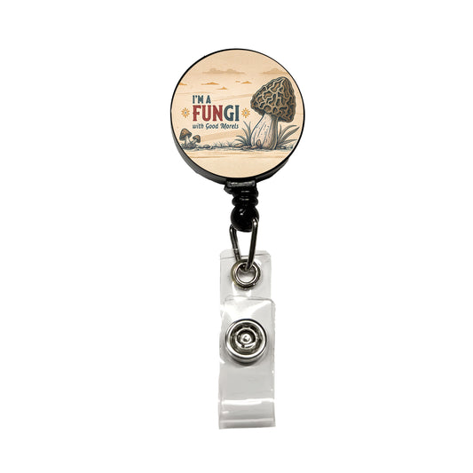I'm a Fungi with Good Morels Retro Fun Guy Morel Mushroom Funny Retractable ID Key Card Name Tag Badge Holder with Clip