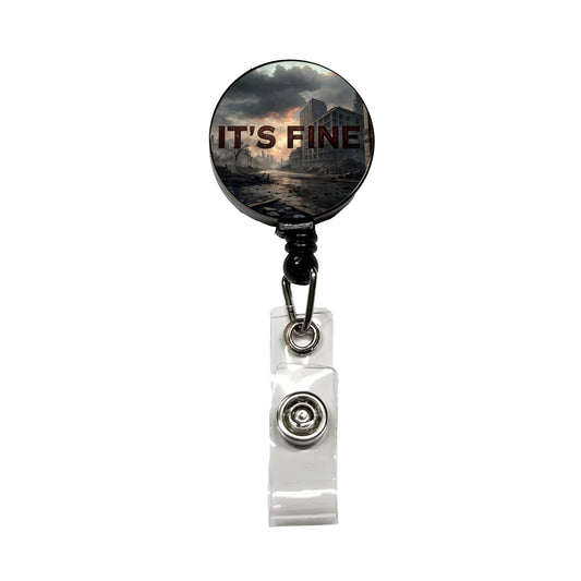 It's Fine Apocalypse End of the World Funny Retractable ID Key Card Name Tag Badge Holder with Clip