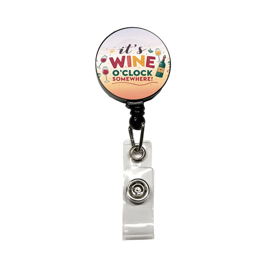 It's Wine O'clock Somewhere Funny Retractable ID Key Card Name Tag Badge Holder with Clip