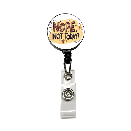 Nope Not Today Inspirational Funny Retractable ID Key Card Name Tag Badge Holder with Clip