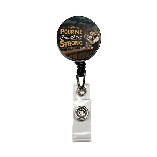 Pour Me Something Strong Retro Bar Alcohol Funny Retractable ID Key Card Name Tag Badge Holder with Clip