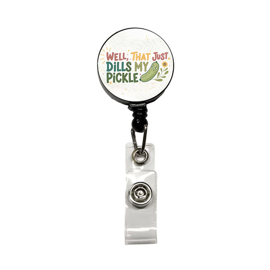 Well That Just Dills My Pickle Funny Old Saying Retractable ID Key Card Name Tag Badge Holder with Clip