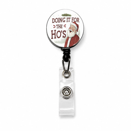 Doing It For The Ho's Funny Santa Claus Christmas Retractable ID Key Card Name Tag Badge Holder with Clip